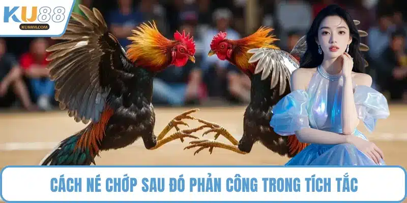 Cách né chớp sau đó phản công trong tích tắc