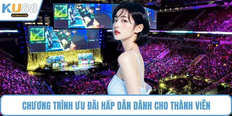 Chương trình ưu đãi hấp dẫn dành cho thành viên