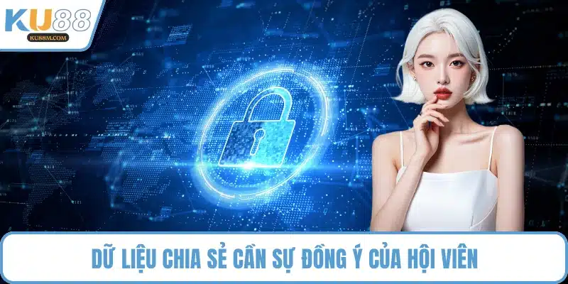 Dữ liệu chia sẻ cần sự đồng ý của hội viên