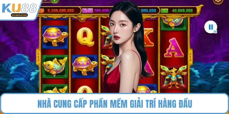Nhà cung cấp phần mềm giải trí hàng đầu