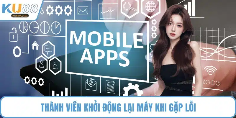 Thành viên khởi động lại máy khi gặp lỗi