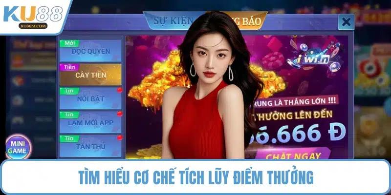 Tìm hiểu cơ chế tích lũy điểm thưởng