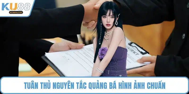 Tuân thủ nguyên tắc quảng bá hình ảnh chuẩn